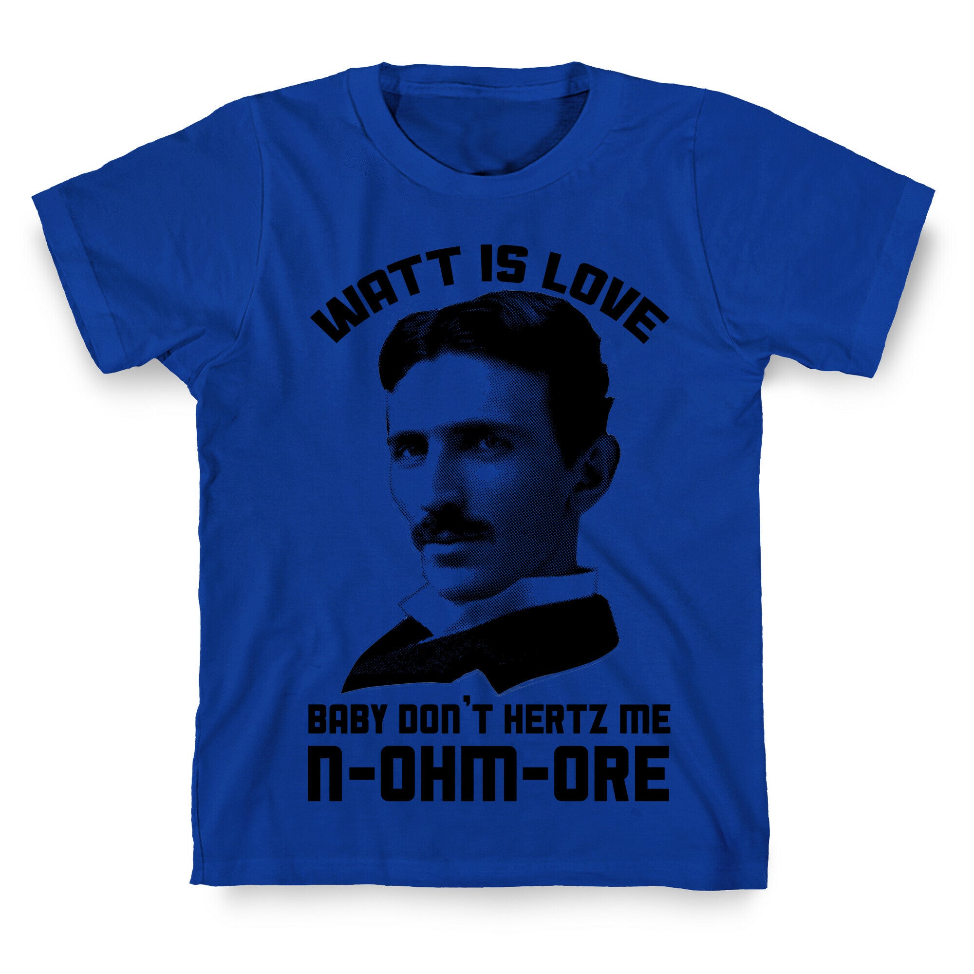 Tesla: Watt Is Love T-Shirt